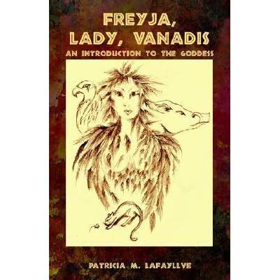freyja lady vanadis an introduction to the goddess Reader